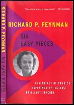 Six Easy Pieces Essentials Of Physics Explained By Its Most