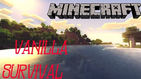 Minecraft Vanilla Survival Ep 1 New Beginning YouTube