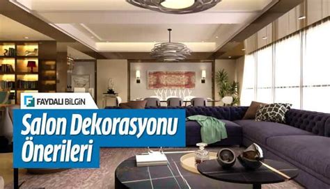 Salon Dekorasyonu Nasıl Olmalı Nasıl Yapılır Faydalı Bilgin