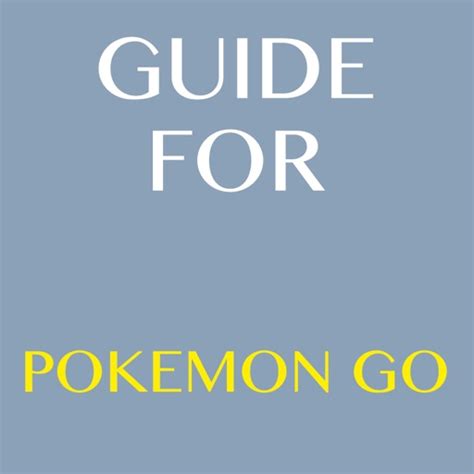 Guide For Pokemon Go + Tips by Hassan Echafai