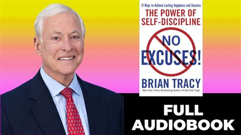 Brian Tracy No Excuses Full Audiobook The Power Of Self Discipline