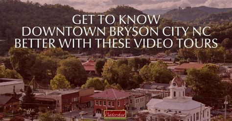 Get To Know Downtown Bryson City Nc Better With These Video Tours