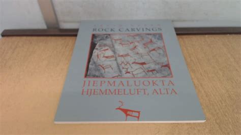 Gravures Rupestres Jiepmaluokta Hjemmeluft Alta Amazon Ca Books