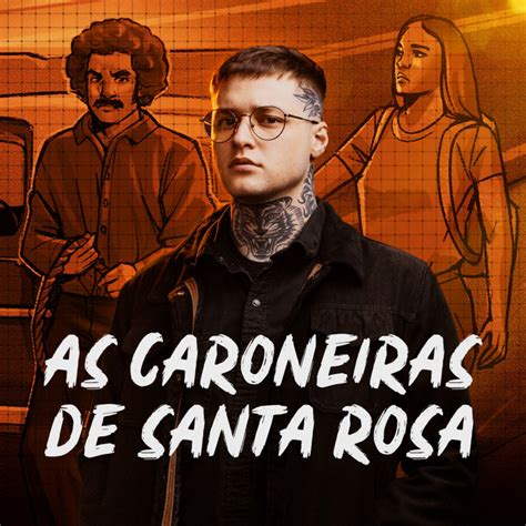 As Caroneiras De Santa Rosa Colecionador De Ossos Podcast On Spotify