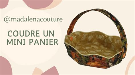 Coudre Un Mini Panier Tuto Couture Madalena YouTube