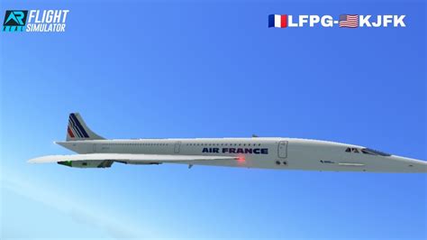 Real Flight Simulator Air France Concorde Paris Lfpg New York Kjfk