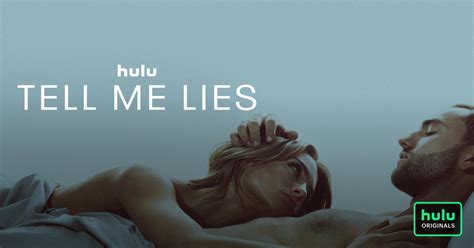 Watch Tell Me Lies Streaming Online Hulu Free Trial