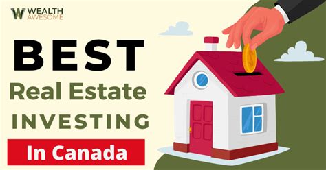 12 Best Real Estate Investing In Canada Options 2025