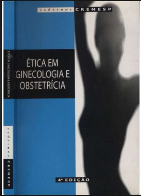 Livro Tica Em Ginecologia E Obst Trica V Rios Autores Sebo