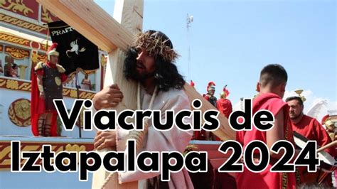 A qué hora y cómo ver EN VIVO la Pasión de Cristo de Iztapalapa 2024