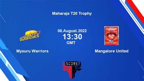 Mysw Vs Mlore Live Score Mysuru Warriors Vs Mangalore United Live 4th