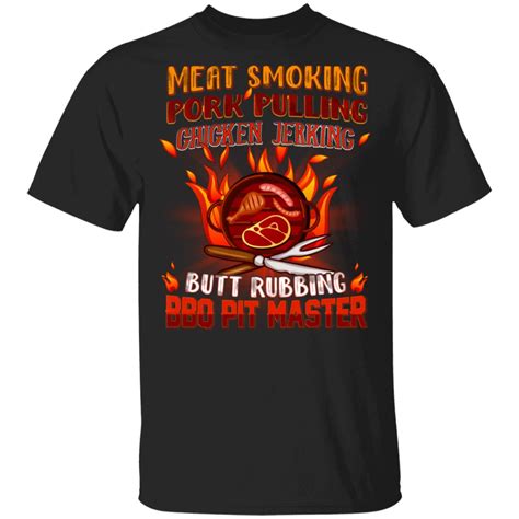 Bbq Pitmaster Shirt Meat Smoking Pork Pulling Chicken Jerking Butt