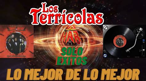 LOS TERRICOLAS SOLO EXITOS LO MEJOR DE LO MEJOR CON LOS TERRICOLAS