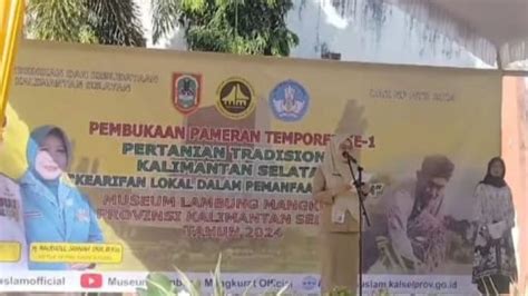 Museum Lambung Mangkurat Kalsel Gelar Pameran Temporer Ke 1 Tahun Oke