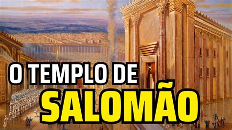 Como Era O Templo De Salom O Youtube