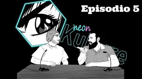 Neon Kulture Podcast Episodio Ii Nuestros Videojuegos Favoritos Por