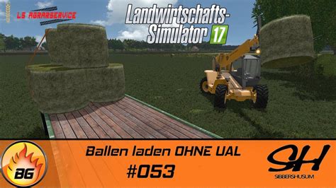 LS17 Sibbershusum 053 Ballen Laden OHNE UAL Let S Play HD