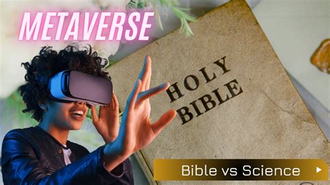 Bibile Vs Science வேதாகமம் Vs அறிவியல் Metaverse மெய் நிகர் உலகம்