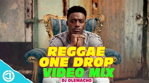 Reggae One Drop Mix Video One Drop Riddims Mix Dj Olemacho Ft Busy