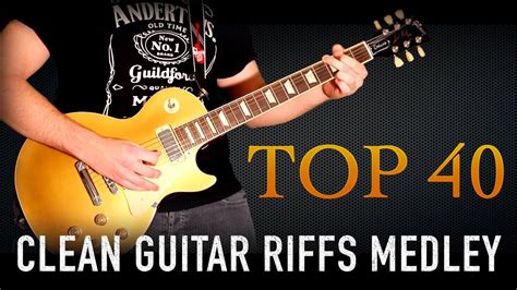 Top 40 Clean Guitar Riffs Medley Performed By Karl Golden Youtube