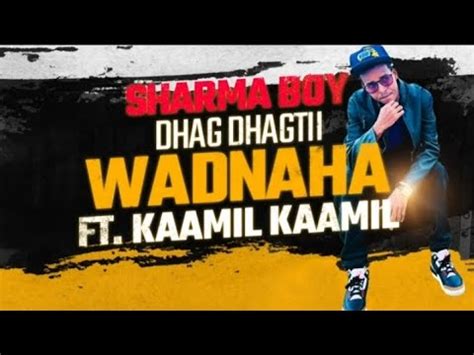 Sharma Boy Ft Kaamil Kalsoni Hees Cusub Wadnaha Youtube