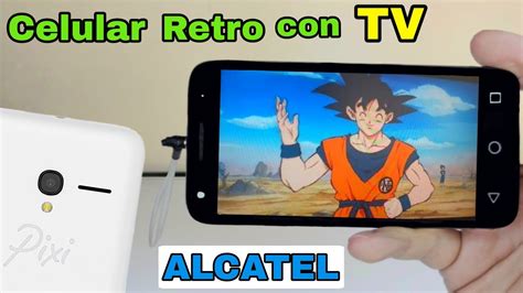 Celular Con Televisi N Incorporada Alcatel Pixi Youtube