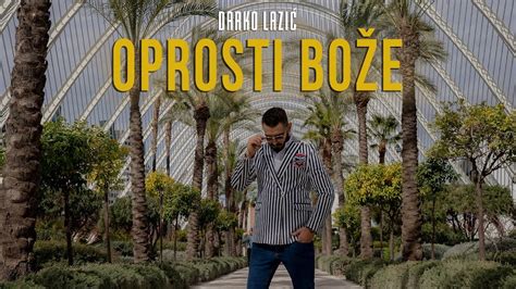 Darko Lazic Oprosti Boze Official Video Youtube Music