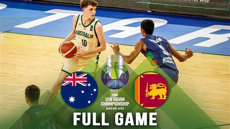 Australia V Sri Lanka Full Basketball Game FIBA U16 Asian