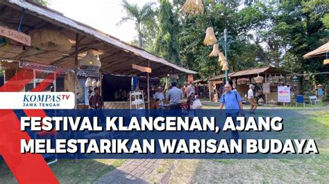 Festival Klangenan Ajang Melestarikan Warisan Budaya Kompas Tv Vidio