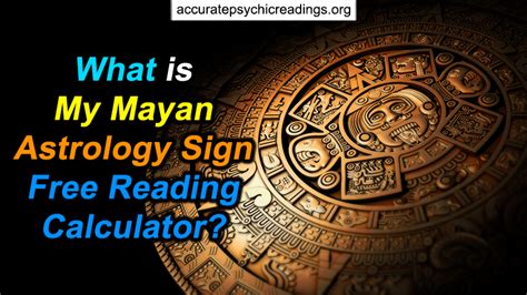 Free Mayan Astrology Calculator