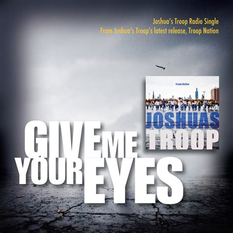 Give Me Your Eyes Single By Joshua S Troop Spotify