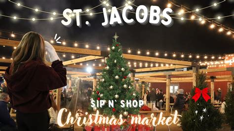 St Jacobs Christmas Market Sip N Shop Waterloo Ontario Youtube