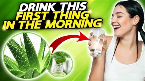 Benefits Of Drinking Aloe Vera Juice First Thing In The Morning