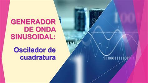 Generador Sinusoidal Oscilador De Cuadratura YouTube