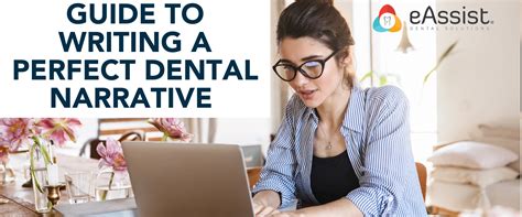 Guide To Writing A Perfect Dental Narrative Eassist Dental Billing