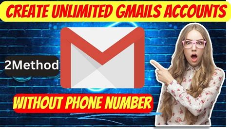 How To Create Unlimited Gmail Accounts Without Number Verification