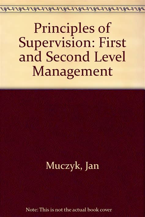 Principles Of Supervision First And Second Level Management Muczyk