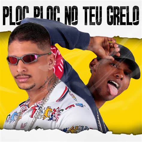 Ploc Ploc No Teu Grelo Youtube Music