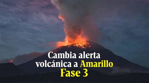 Cambia alerta volcánica del Popocatépetl a amarillo fase 3 por intensa