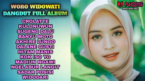 Woro Widowati Crolatte Widodari Full Album Dangdut Koplo