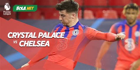 Link Live Streaming Crystal Palace Vs Chelsea Di Mola Tv 10 April 2021