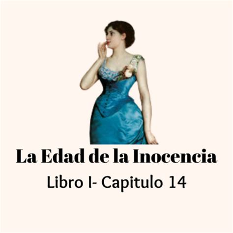 La edad de la inocencia de Edith Wharton Libro 1 Capítulo 14