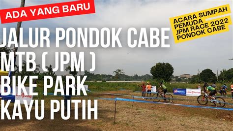 Tempat Baru Goweser JPM Bike Park Kayu Putih Pondok Cabe Acara JPM