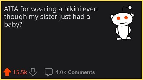AITA For Wearing A Bikini Even Though My Sister Just Had A Baby YouTube