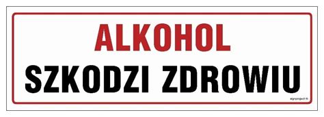 Alkohol Szkodzi Zdrowiu 300X100 Tabliczka Płyta Libres Polska Sp