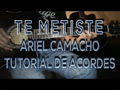 COMO TOCAR TE METISTE ARIEL CAMACHO TUTORIAL DE ACORDES 2016 HD