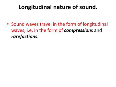 PPT - SOUND Longitudinal waves ( e.g sound waves) Sound is produced by any vibrating body ...