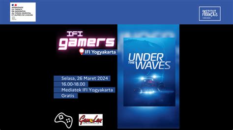 Ifi Gamers Under The Waves Institut Fran Ais Indon Sie