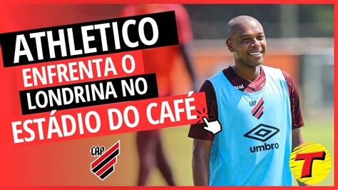 Athletico Enfrenta O Londrina No Est Dio Do Caf Na Primeira Partida