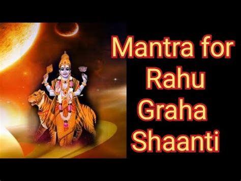 Mantra for Rahu Graha Shaanti ॐ भर भर भर स रहव नम